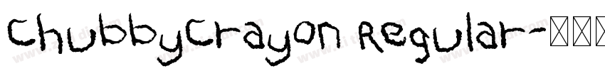 ChubbyCrayon Regular字体转换 ChubbyCrayon Regular字体转换